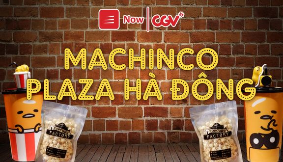 CGV - Machinco Plaza Hà Đông